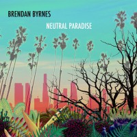 Purchase Brendan Byrnes - Neutral Paradise