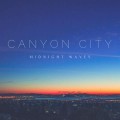 Buy Canyon City - Midnight Waves Mp3 Download