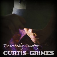Purchase Curtis Grimes - Undeniably Country
