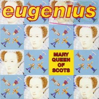 Purchase Eugenius - Mary Queen Of Scots (Reissued 2008)