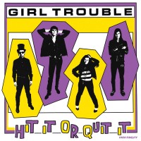 Purchase Girl Trouble - Hit It Or Quit It (Reisssued 2014)