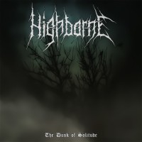 Purchase Highborne - The Dusk Of Solitude