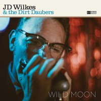 Purchase J.D. Wilkes - Wild Moon (With The Dirt Daubers)