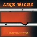 Buy Like Wilds - Shout It Out Louds Mp3 Download