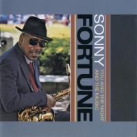 Purchase Sonny Fortune - You And The Night And The Music