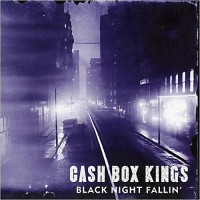 Purchase The Cash Box Kings - Black Night Fallin'