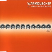 Purchase Warmduscher - 10 Kleine Bassdrums (MCD)