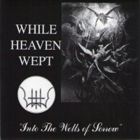 Purchase While Heaven Wept - Into The Wells Of Sorrow (CDS)