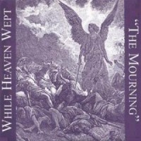 Purchase While Heaven Wept - While Heaven Wept & Cold Mourning (Split)