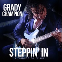 Purchase Grady Champion - Steppin' In: A Tribute To Z.Z. Hill