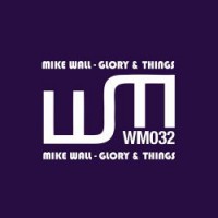 Purchase Mike Wall - Glory & Things (Part 1 - Glory)