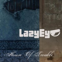 Purchase Lazy Eye - House Of Trouble