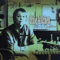 Purchase Mary Gauthier - Dixie Kitchen
