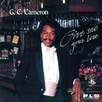 Purchase G.C. Cameron - Give Me Your Love (Vinyl)