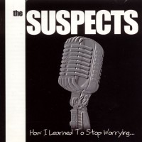 Purchase The Suspects - How I Learned To Stop Worrying And Love The Ska