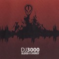Buy Dj 3000 - Blood And Honey Mp3 Download