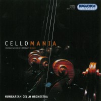 Purchase Hungarian Cello Orchestra - Cellomania: Hungarian Contemporary Music