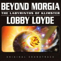 Purchase Lobby Loyde - Beyond Morgia: The Labyrinths Of Klimster