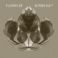 Buy Floorplan - Altered Ego (EP) Mp3 Download