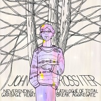 Purchase John Rossiter - Neverending Catalog Of Total Garbage Heartbreak Aggregate