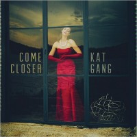 Purchase Kat Gang - Come Closer