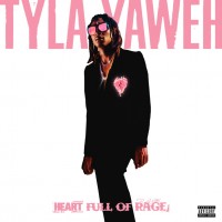 Purchase Tyla Yaweh - Heart Full Of Rage