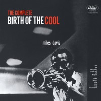 Purchase Miles Davis - The Complete Birth Of The Cool (Remastered)