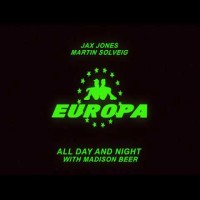 Purchase Madison Beer - All Day And Night (Jax Jones & Martin Solveig Present Europa) (CDS)