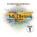 Buy Bob & Tom - The Mr. Obvious Show - Disc 1 Mp3 Download