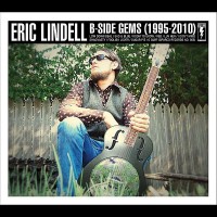 Purchase Eric Lindell - B Side Gems (1995 - 2010)