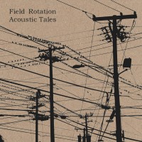 Purchase Field Rotation - Acoustic Tales