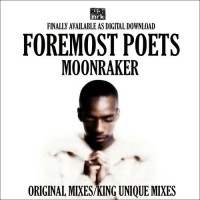 Purchase Foremost Poets - Moonraker (King Unique Remixes) (EP)