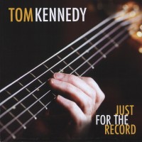 Purchase Tom Kennedy - Just For The Record