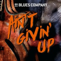 Purchase Blues Company - Ain't Givin' Up