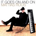 Buy Mattias Roos - It Goes On and On Mp3 Download