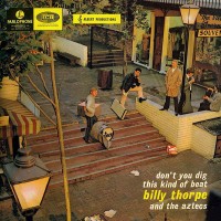 Purchase Billy Thorpe & The Aztecs - Don't You Dig This Kind Of Beat (Vinyl)
