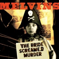 Purchase Melvins - The Bride Screamed Murder