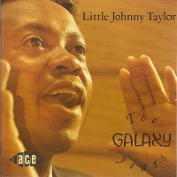 Purchase Little Johnny Taylor - The Galaxy Years