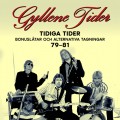 Buy Gyllene Tider - Tidiga Tider: Bonuslåtar Och Alternativa Versioner 79-81 Mp3 Download