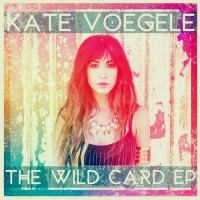 Purchase Kate Voegele - The Wild Card (EP)