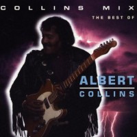 Purchase Albert Collins - Collins Mix: The Best Of