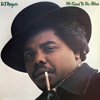 Purchase D. J. Rogers - It's Good To Be Alive (Vinyl)