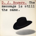 Buy D. J. Rogers - The Message Is Still The Same (Vinyl) Mp3 Download