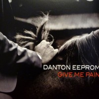 Purchase Danton Eeprom - Give Me Pain (CDS)