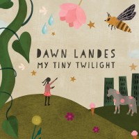 Purchase Dawn Landes - My Tiny Twilight (EP)