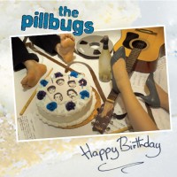 Purchase The Pillbugs - Happy Birthday