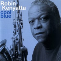 Purchase Robin Kenyatta - Cool Blue