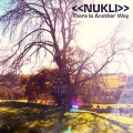 Buy Nukli - There Is Another Way Mp3 Download