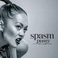 Buy Spasm - Pussy(De)Luxe Mp3 Download