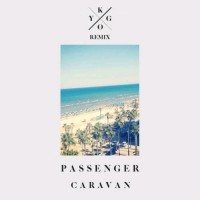 Purchase Passenger - Caravan (Kygo Remix) (CDS)